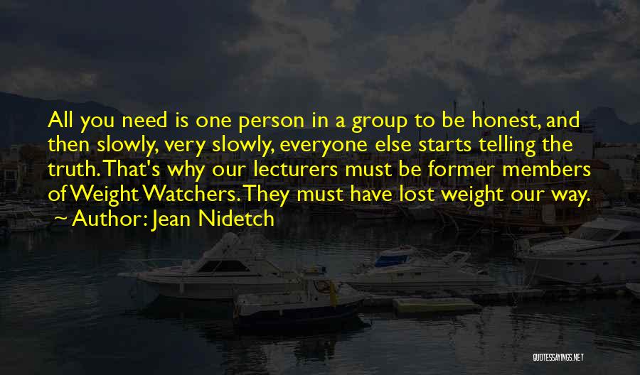 All You Need Is One Person Quotes By Jean Nidetch