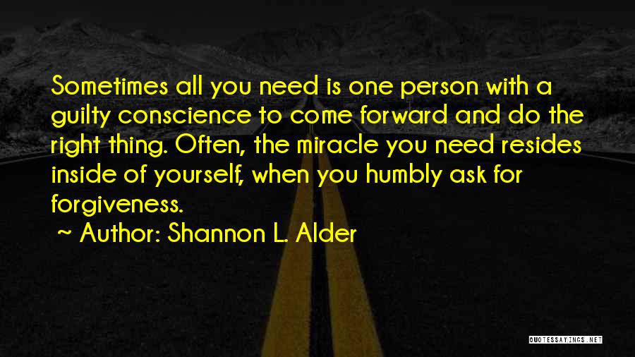 All You Need Is One Quotes By Shannon L. Alder