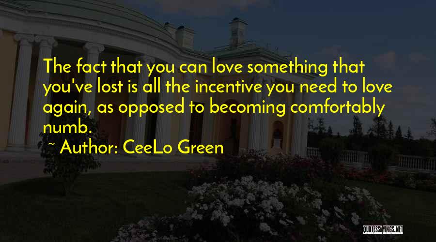 All You Need Love Quotes By CeeLo Green