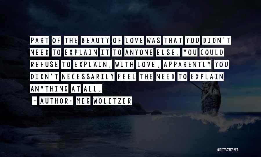 All You Need Love Quotes By Meg Wolitzer