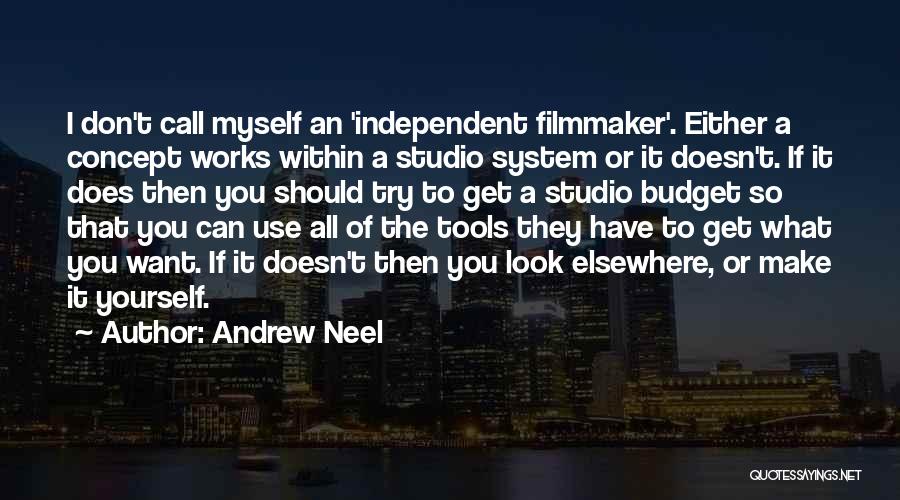 All You Want Quotes By Andrew Neel