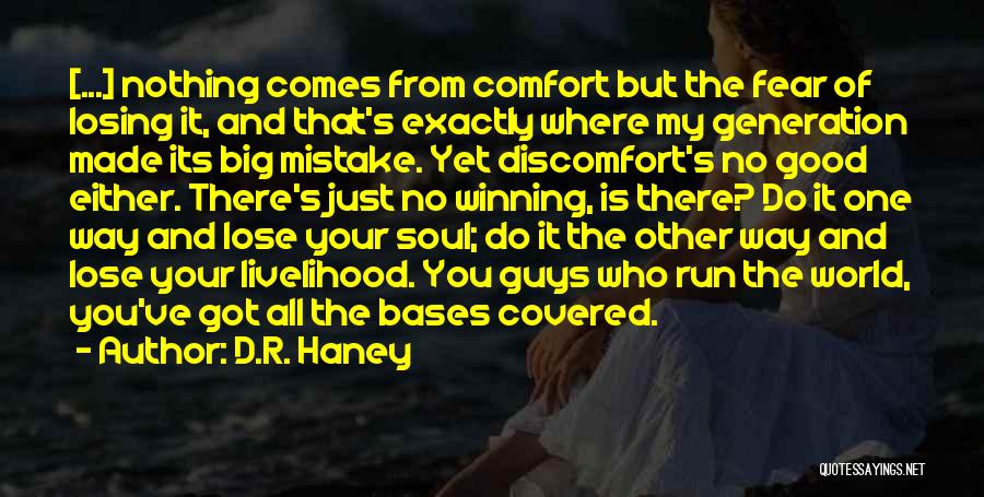 All Your Bases Quotes By D.R. Haney