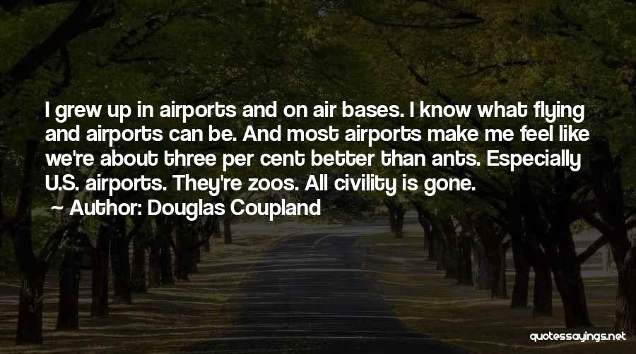 All Your Bases Quotes By Douglas Coupland