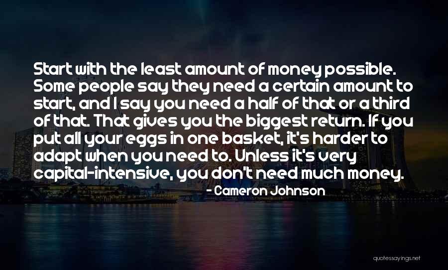 All Your Eggs In One Basket Quotes By Cameron Johnson All Your Eggs In One Basket Quotes By Cameron Johnson