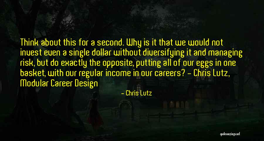 All Your Eggs In One Basket Quotes By Chris Lutz All Your Eggs In One Basket Quotes By Chris Lutz