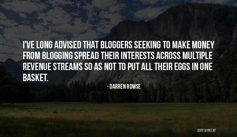 All Your Eggs In One Basket Quotes By Darren Rowse All Your Eggs In One Basket Quotes By Darren Rowse