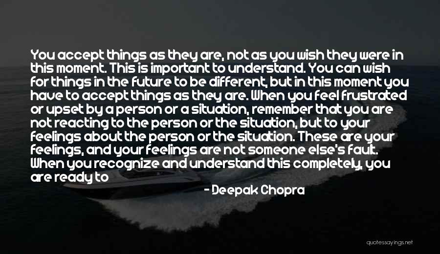 All Your Fault Quotes By Deepak Chopra