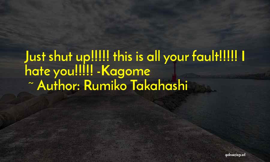 All Your Fault Quotes By Rumiko Takahashi