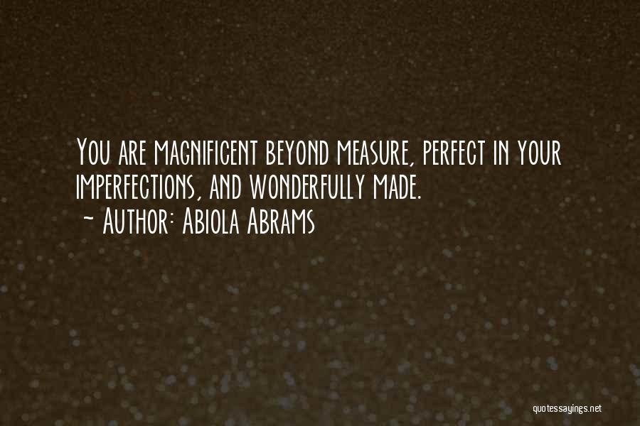 All Your Perfect Imperfections Quotes By Abiola Abrams