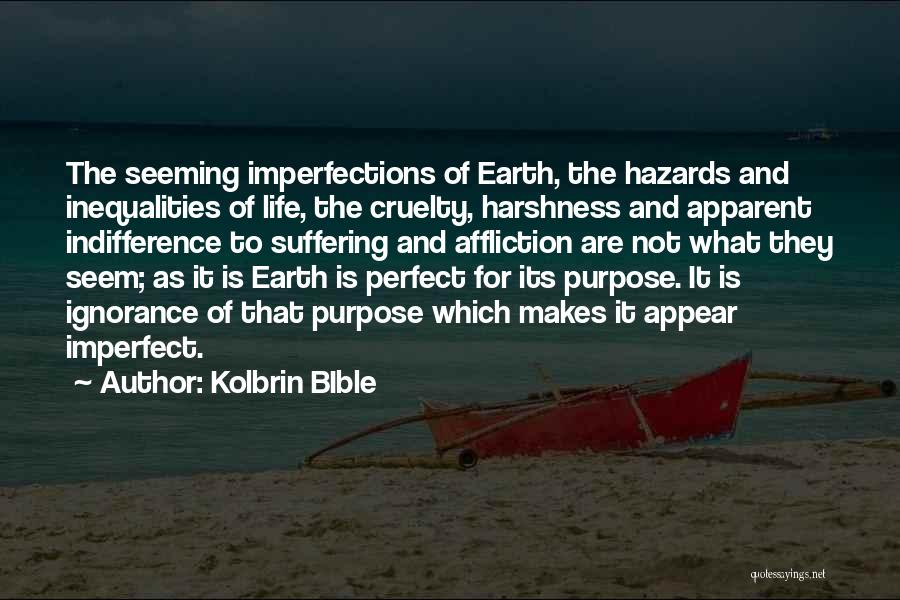 All Your Perfect Imperfections Quotes By Kolbrin BIble