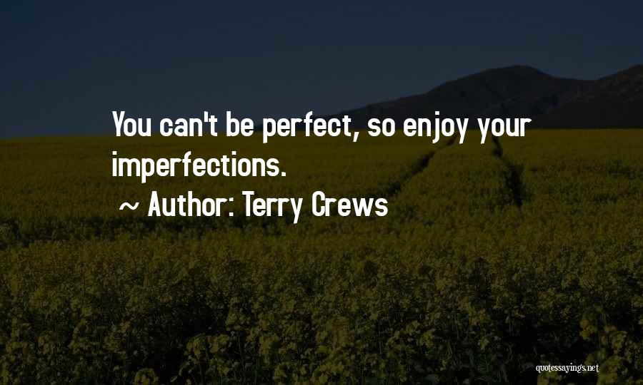 All Your Perfect Imperfections Quotes By Terry Crews