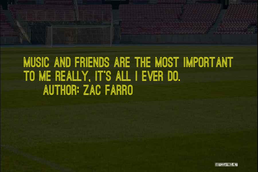 All Zac Quotes By Zac Farro