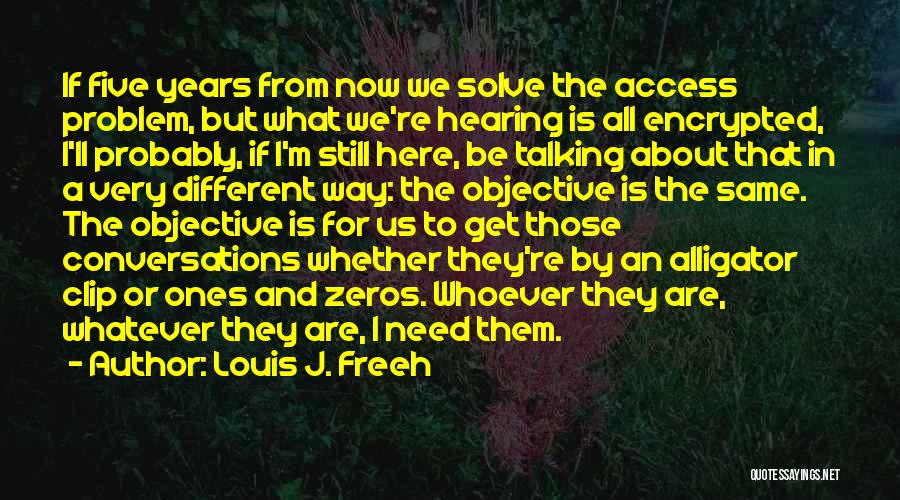 All Zeros Quotes By Louis J. Freeh