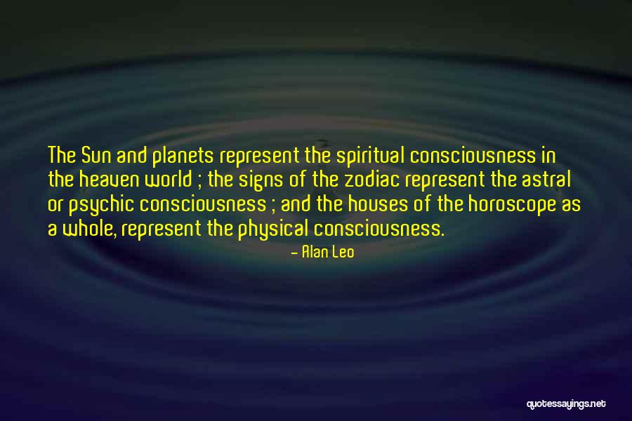 All Zodiac Signs Quotes By Alan Leo All Zodiac Signs Quotes By Alan Leo