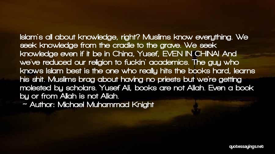 Allah And Islam Quotes By Michael Muhammad Knight