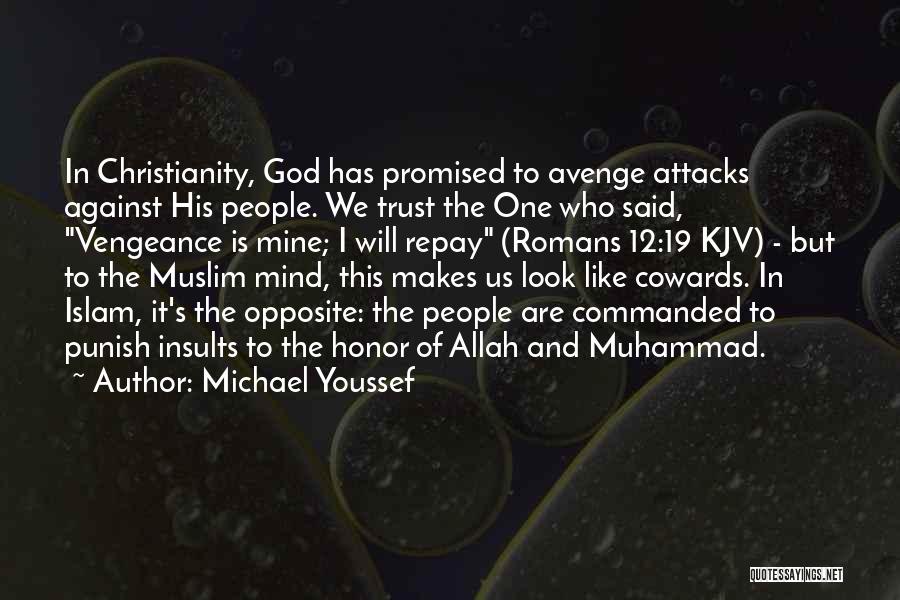 Allah And Islam Quotes By Michael Youssef