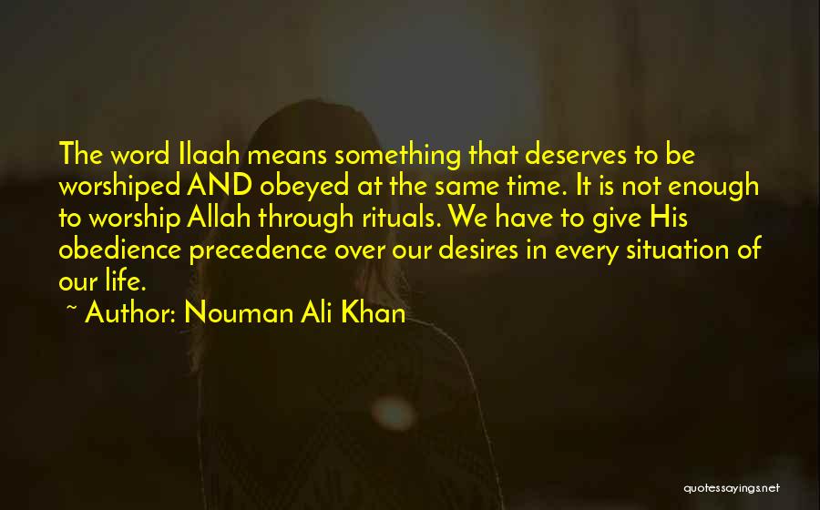 Allah And Islam Quotes By Nouman Ali Khan