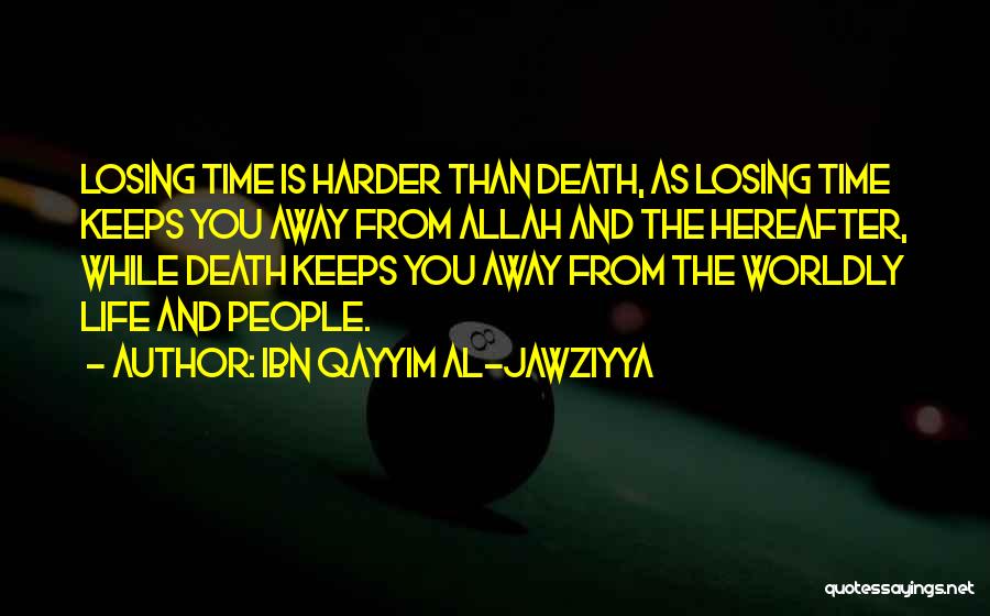 Allah And Life Quotes By Ibn Qayyim Al-Jawziyya