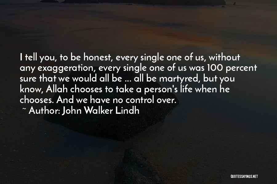 Allah And Life Quotes By John Walker Lindh