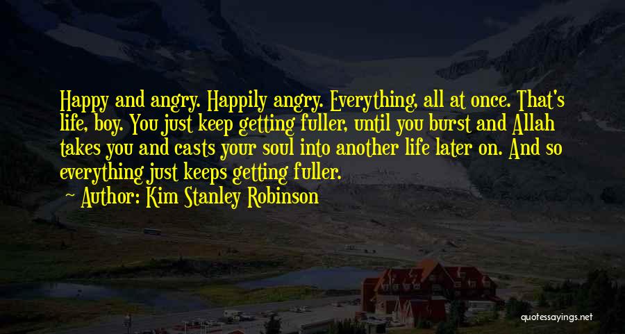 Allah And Life Quotes By Kim Stanley Robinson