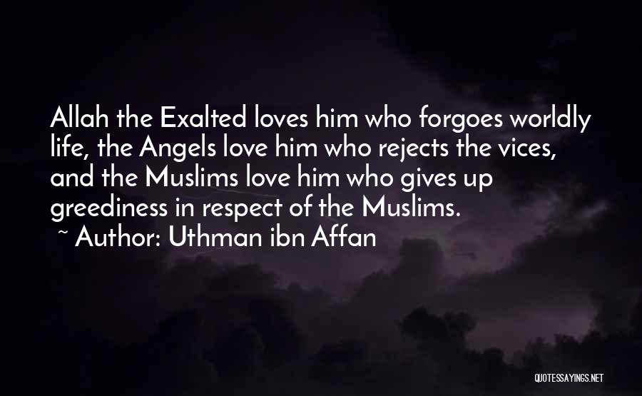 Allah And Life Quotes By Uthman Ibn Affan