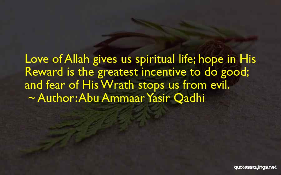 Allah And Love Quotes By Abu Ammaar Yasir Qadhi