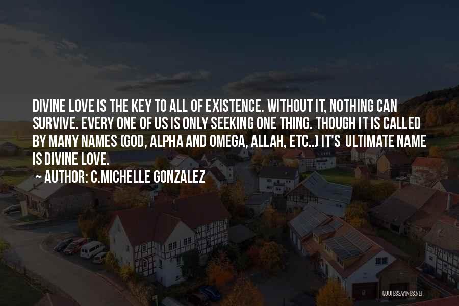 Allah And Love Quotes By C.Michelle Gonzalez