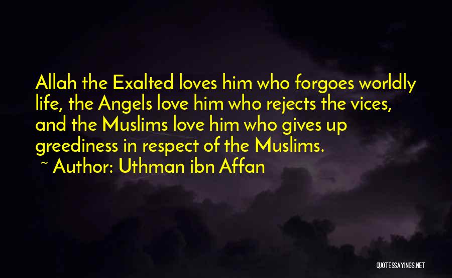 Allah And Love Quotes By Uthman Ibn Affan