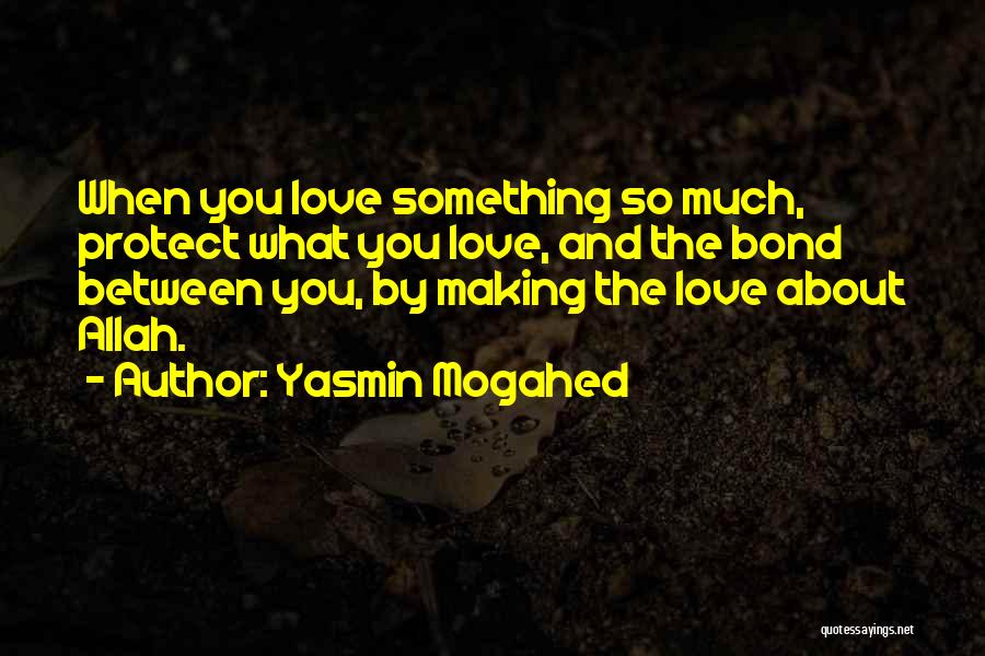 Allah And Love Quotes By Yasmin Mogahed