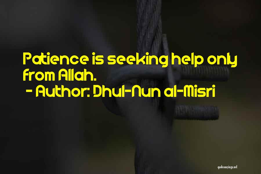 Allah And Patience Quotes By Dhul-Nun Al-Misri