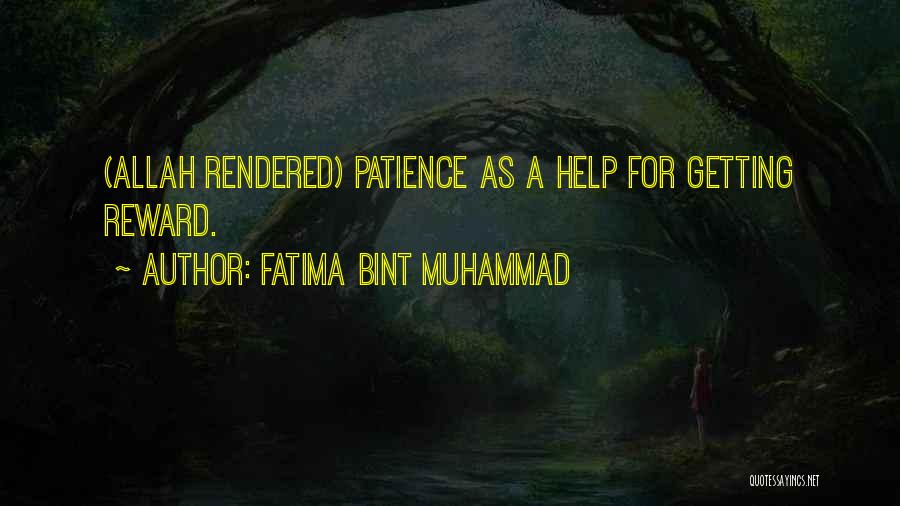 Allah And Patience Quotes By Fatima Bint Muhammad