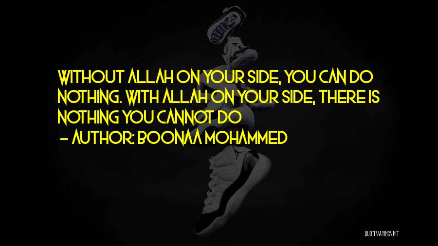 Allah By My Side Quotes By Boonaa Mohammed