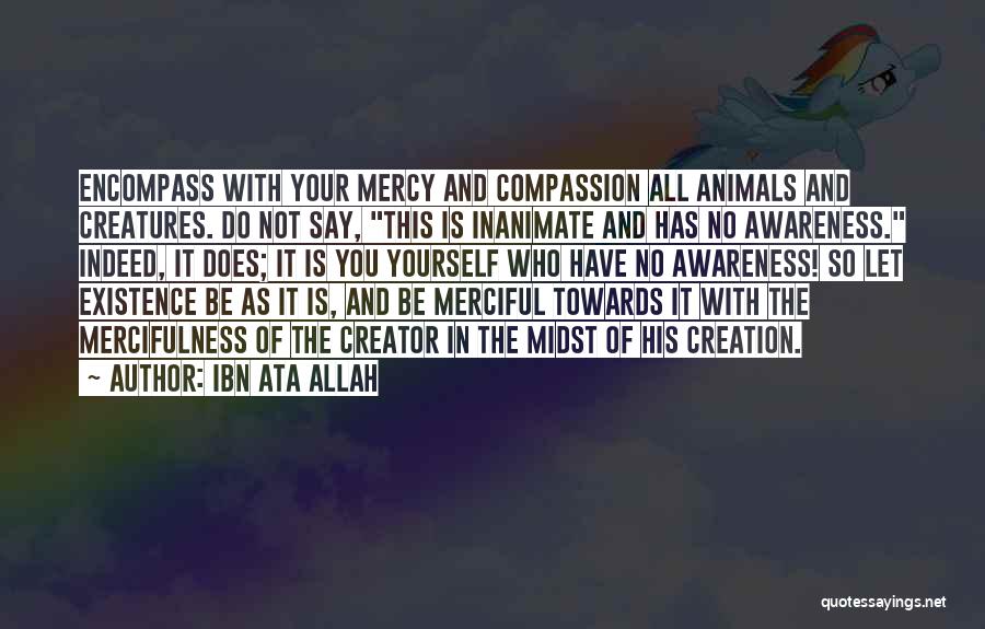 Allah Creation Quotes By Ibn Ata Allah