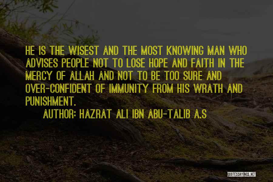 Allah Have Mercy Quotes By Hazrat Ali Ibn Abu-Talib A.S