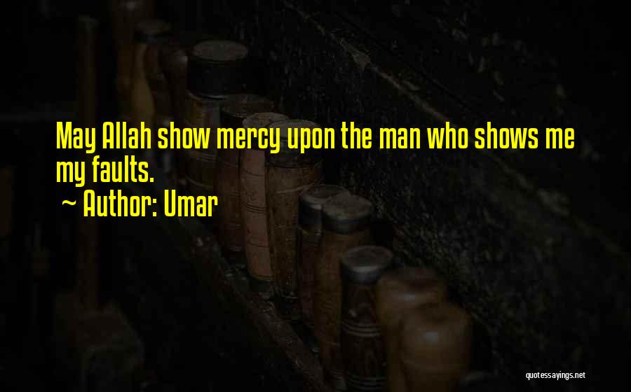 Allah Have Mercy Quotes By Umar