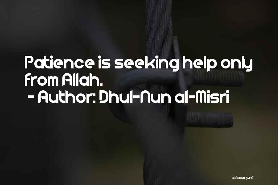 Allah Help Me Quotes By Dhul-Nun Al-Misri