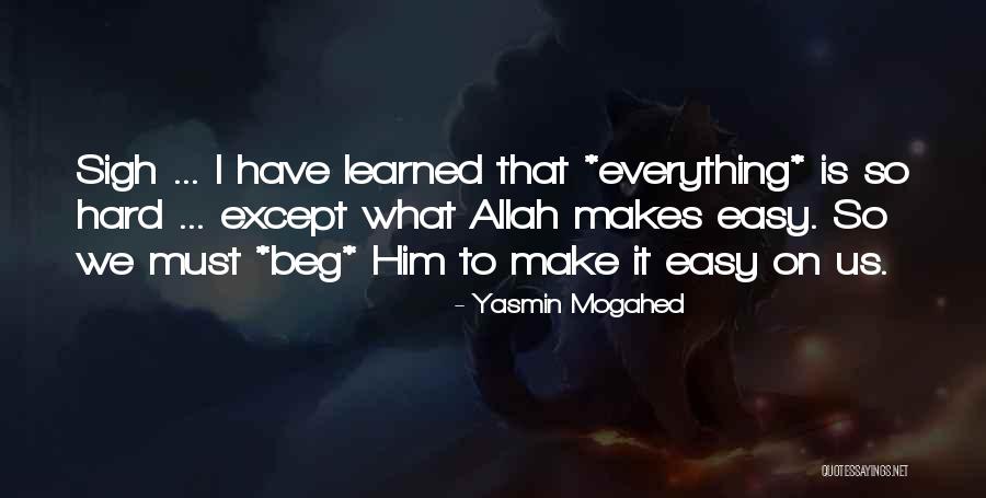 Allah Is Everything Quotes By Yasmin Mogahed Allah Is Everything Quotes By Yasmin Mogahed