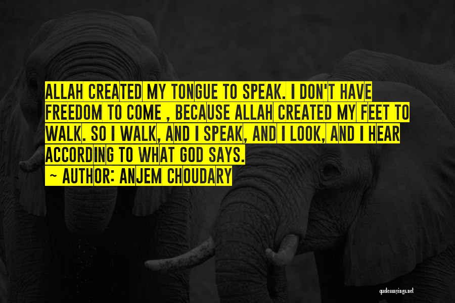 Allah Is My God Quotes By Anjem Choudary