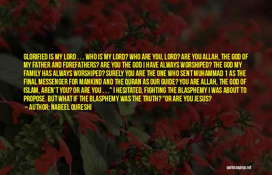 Allah Is My God Quotes By Nabeel Qureshi