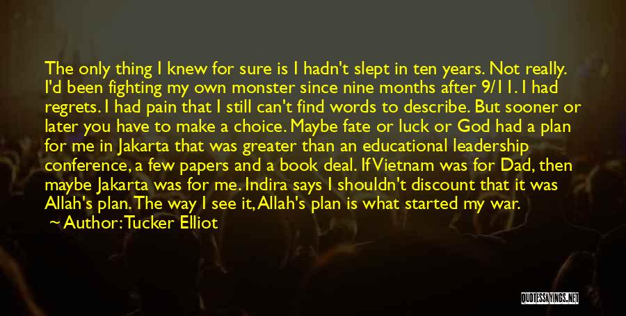 Allah Is My God Quotes By Tucker Elliot