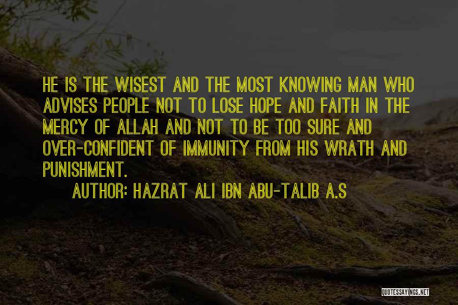 Allah Is The Only Hope Quotes By Hazrat Ali Ibn Abu-Talib A.S
