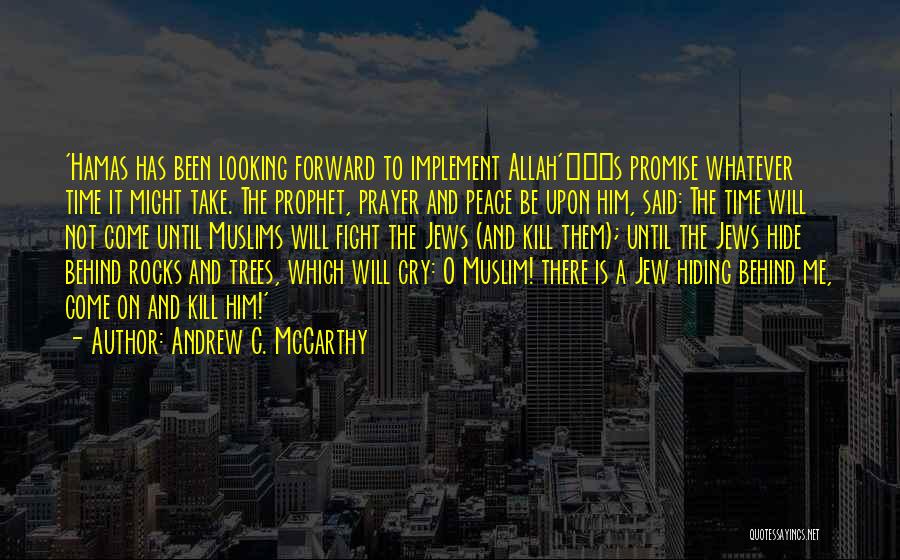 Allah Is There Quotes By Andrew C. McCarthy