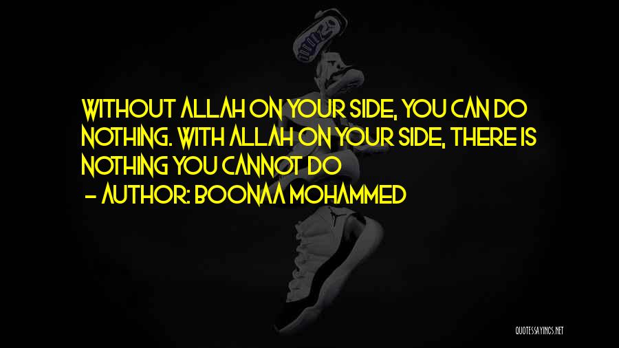 Allah Is There Quotes By Boonaa Mohammed