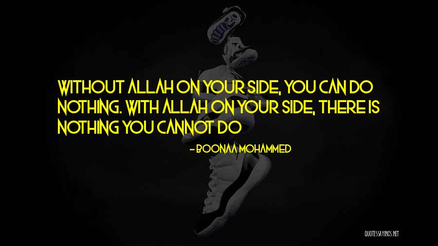 Allah Is There Quotes By Boonaa Mohammed