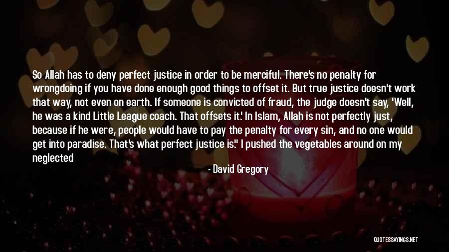 Allah Is There Quotes By David Gregory