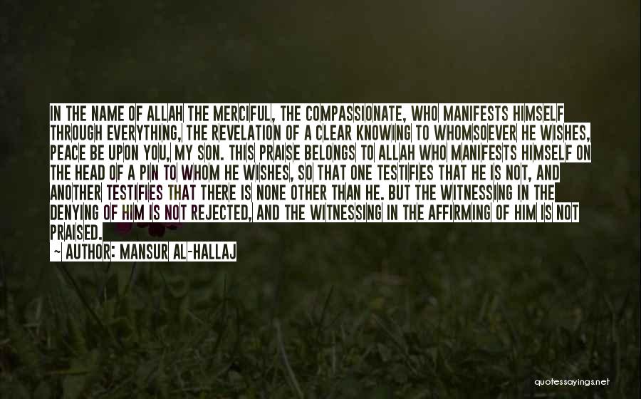 Allah Is There Quotes By Mansur Al-Hallaj