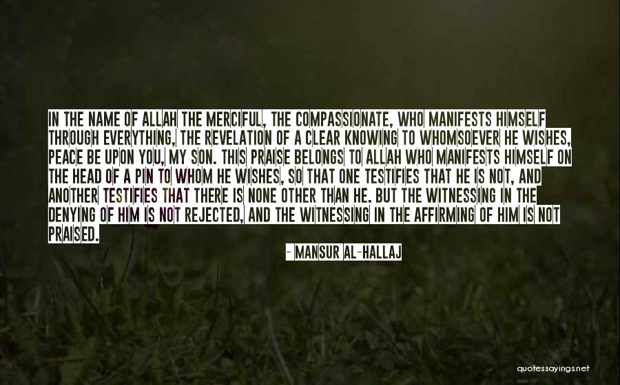 Allah Is There Quotes By Mansur Al-Hallaj