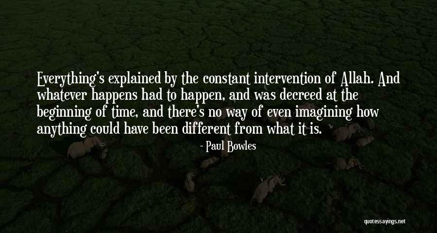 Allah Is There Quotes By Paul Bowles