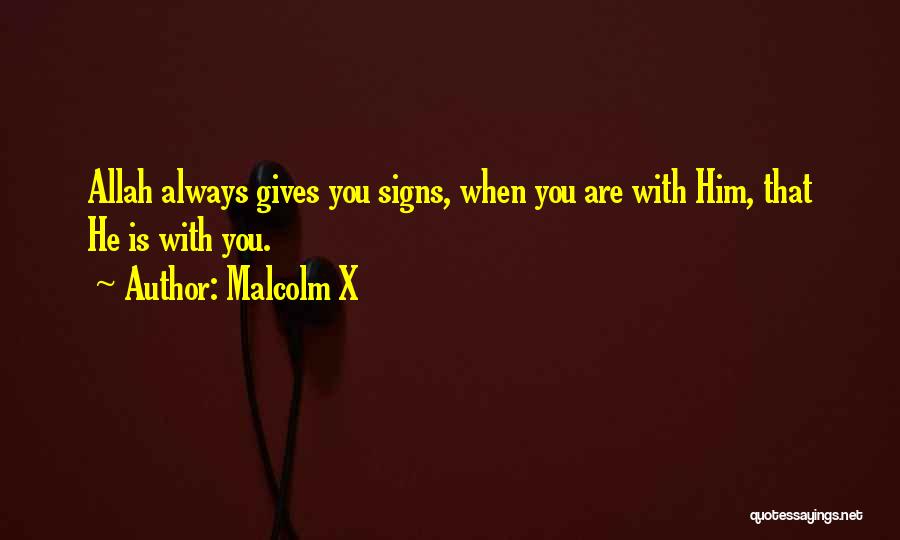 Allah Is With Me Always Quotes By Malcolm X