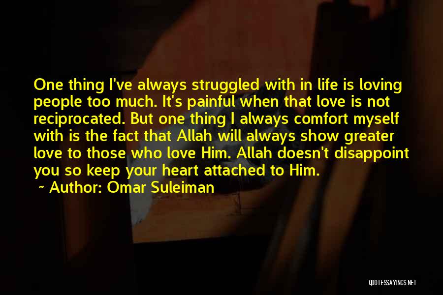 Allah Is With Me Always Quotes By Omar Suleiman